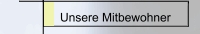Unsere Mitbewohner